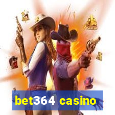 bet364 casino